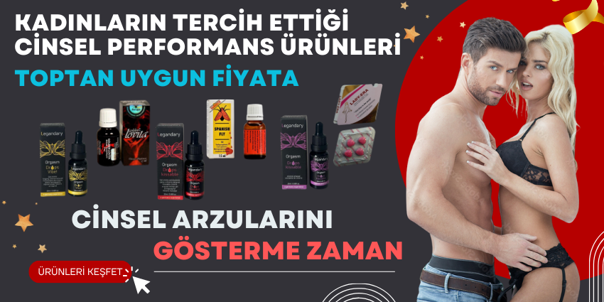 Toptan Erkek Kadın Performans Ürünleri – Güç İstek Arttırıcı